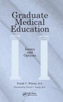 Graduate Medical Education: Issues And Options 1846193788 Book Cover