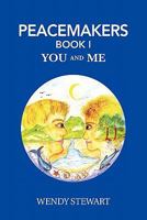 Peacemakers Book 1: You and Me 1426963386 Book Cover