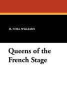 Queens Of The French Stage 1974141780 Book Cover