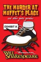The Murder at Muffet's Place and Other Poetic Parodies 1484133544 Book Cover