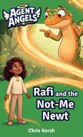 Rafi and the Not-Me Newt: A Christian chapter book about honesty, siblings and forgiveness | Agent Angels Book 5 | Easy to read on your own, ages 7-8 3694340041 Book Cover