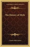 The History of Myth 142547621X Book Cover