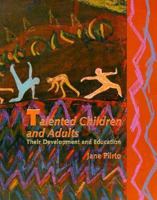 Talented Children and Adults: Their Development and Education 0023957751 Book Cover