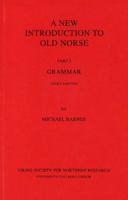 A New Introduction to Old Norse: Part I Grammar 0903521741 Book Cover