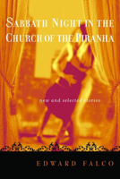 Sabbath Night in the Church of the Piranha: New and Selected Stories 1932961054 Book Cover