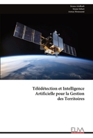 Télédétection et Intelligence Artificielle pour la Gestion des Territoires (French Edition) 9999343740 Book Cover