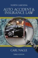 North Carolina Auto Accident & Insurance Law 1483417557 Book Cover