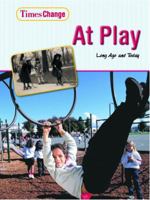 At Play: Long Ago and Today 140344532X Book Cover