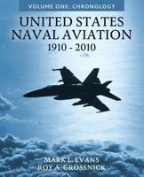 United States Naval Aviation, 1910-2010: Volume One: Chronology 1523687614 Book Cover