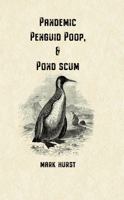 Pandemic, Penguin Poop, & Pond Scum 1606453432 Book Cover