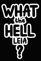 What the Hell Leia?: College Ruled Composition Book 1097864987 Book Cover