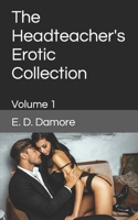 The Headteacher's Erotic Collection: Volume 1 B0BGNDYVNY Book Cover