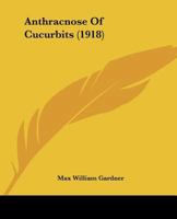 Anthracnose Of Cucurbits 1437479766 Book Cover