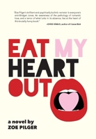 Eat My Heart Out 1558618856 Book Cover
