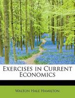 Exercises in Current Economics 1120193923 Book Cover