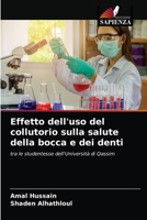 Effetto dell'uso del collutorio sulla salute della bocca e dei denti: tra le studentesse dell'Università di Qassim 6200871582 Book Cover
