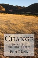 Change: paradigm shifting poetry 1452888310 Book Cover