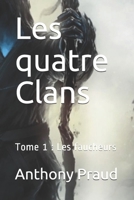 Les quatre Clans: Tome 1 : Les faucheurs B08SPM81VC Book Cover