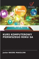 Kurs Komputerowy Pierwszego Roku Sa (Polish Edition) 6208509319 Book Cover