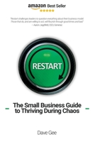 Restart: The Small Business Guide to Thriving During Chaos. B089HZ5883 Book Cover
