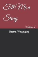 Tell Me a Story: Volume 3 (MW's Tales) B08GTJ2GH2 Book Cover