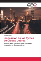 Innovación en las Pymes de Ciudad Juárez 6202812397 Book Cover