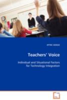 Teachers' Voice: Individual and Situational Factors for Technology Integration 3639108035 Book Cover