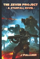 The Seven Project: A Starfall Novel B0B7QLCC67 Book Cover