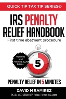 IRS Penalty Relief Handbook, First Time Abatement Procedure: Penalty Relief in 5 Minutes B08CPDLS21 Book Cover