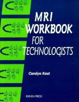Mri Workbook for Technologists 0881678767 Book Cover