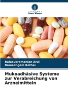 Mukoadhäsive Systeme zur Verabreichung von Arzneimitteln 6206861023 Book Cover