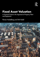 Fixed Asset Valuation: A Practical Guide to the Appraisal of Property, Plant and Equipment 104101743X Book Cover