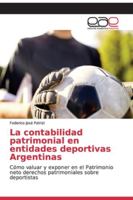 La contabilidad patrimonial en entidades deportivas Argentinas 6200058377 Book Cover