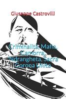 Criminalità, Mafia, Camorra, 'Ndrangheta, Sacra Corona Unita 179569274X Book Cover
