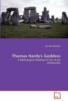 Thomas Hardy's Goddess: A Mythological Reading of Tess of the d'Urbervilles 363932451X Book Cover