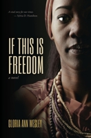 If This Is Freedom 1552665712 Book Cover