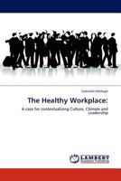 The Healthy Workplace 3845435356 Book Cover