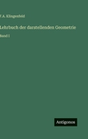 Lehrbuch der darstellenden Geometrie: Band I 3563138362 Book Cover