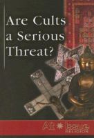 Are Cults a Serious Threat -Li (At Issue) 0737723580 Book Cover