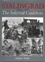 Stalingrad, 1942-1943: The Infernal Cauldron 190916058X Book Cover