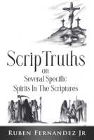 ScripTruths: on Several Specific Spirits in The Scriptures 057824148X Book Cover