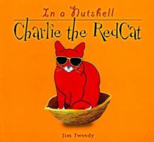 Charlie the RedCat in a Nutshell 1575871114 Book Cover