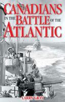 Canadians in the Battle of the Atlantic 1894864662 Book Cover