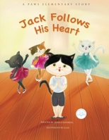 Jack Follows His Heart B0CJKV58S7 Book Cover