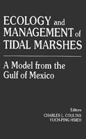 Ecology and Management of Tidal MarshesA Model from the Gulf of Mexico (St. Lucie) 1574440268 Book Cover