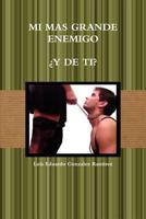 Mi Mas Grande Enemigo 1257819437 Book Cover