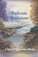 Delicate Decisions B086PLNLD6 Book Cover