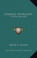 Charles Spurgeon: A great preacher 143046447X Book Cover