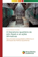 O liberalismo igualitário de John Rawls e as ações afirmativas 6139729165 Book Cover