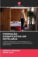 Formação Significativa Em Hotelaria (Portuguese Edition) 6209315992 Book Cover
